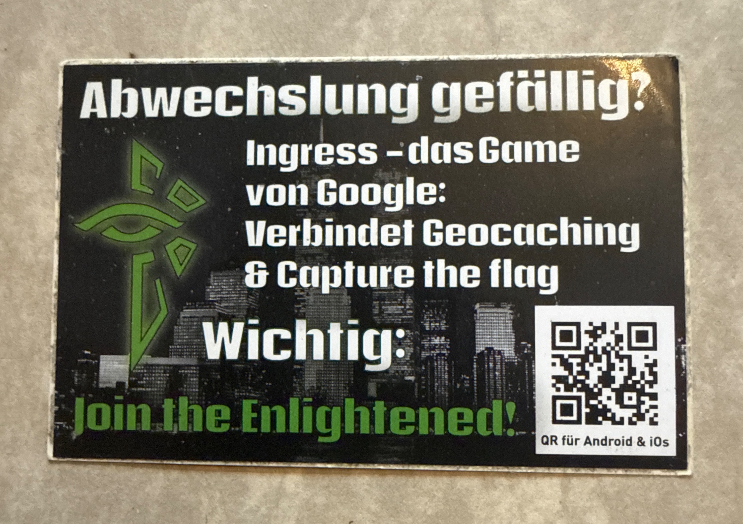 Abwechslung Gefällig? Ingress - Join the Enlightened!