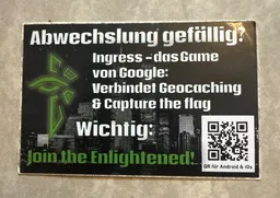 Abwechslung Gefällig? Ingress - Join the Enlightened!