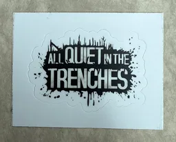 All Quiet In The Trenches