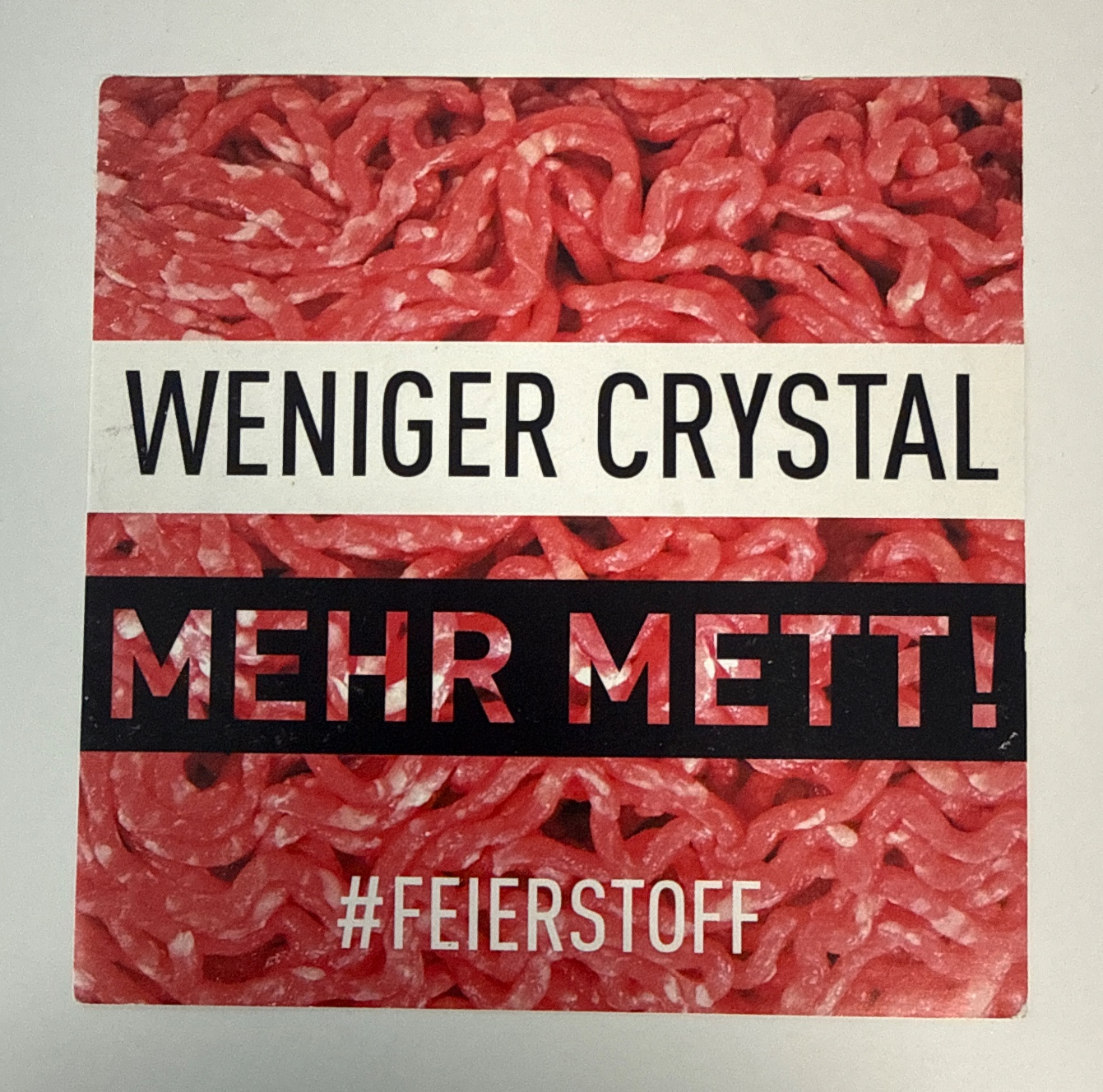 Weniger Crystal mehr Mett