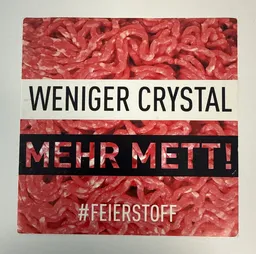 Weniger Crystal mehr Mett