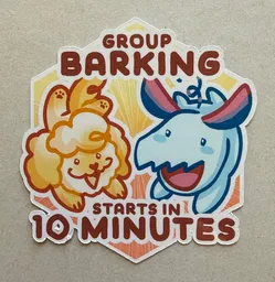 Group barking starts in 10 minutes
