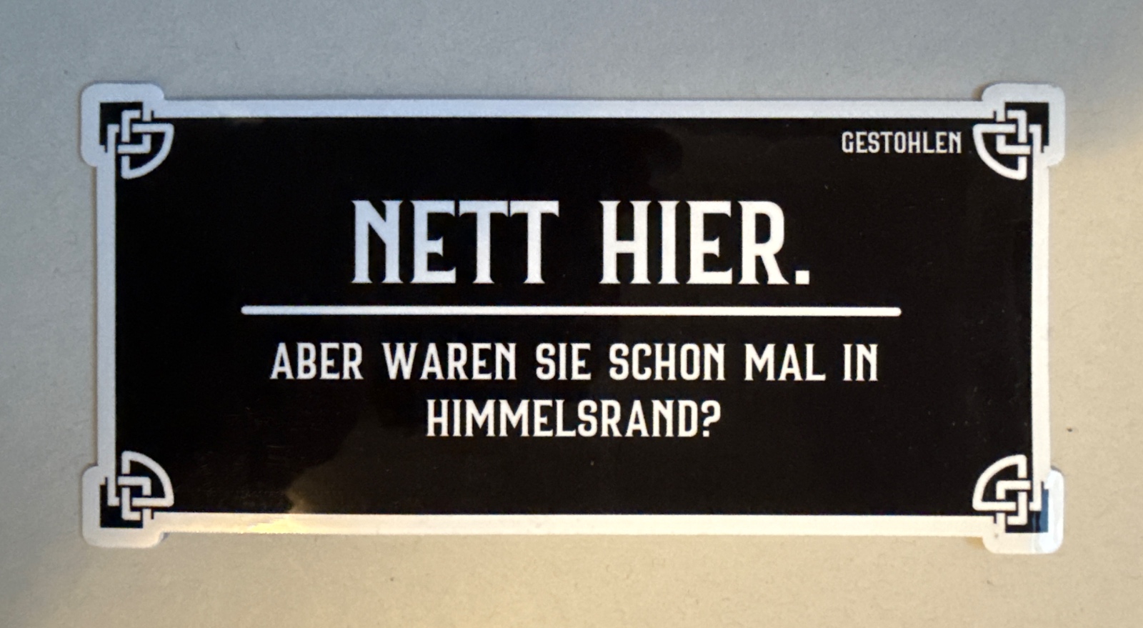Nett hier. Aber waren Sie schon mal in Himmelsrand?