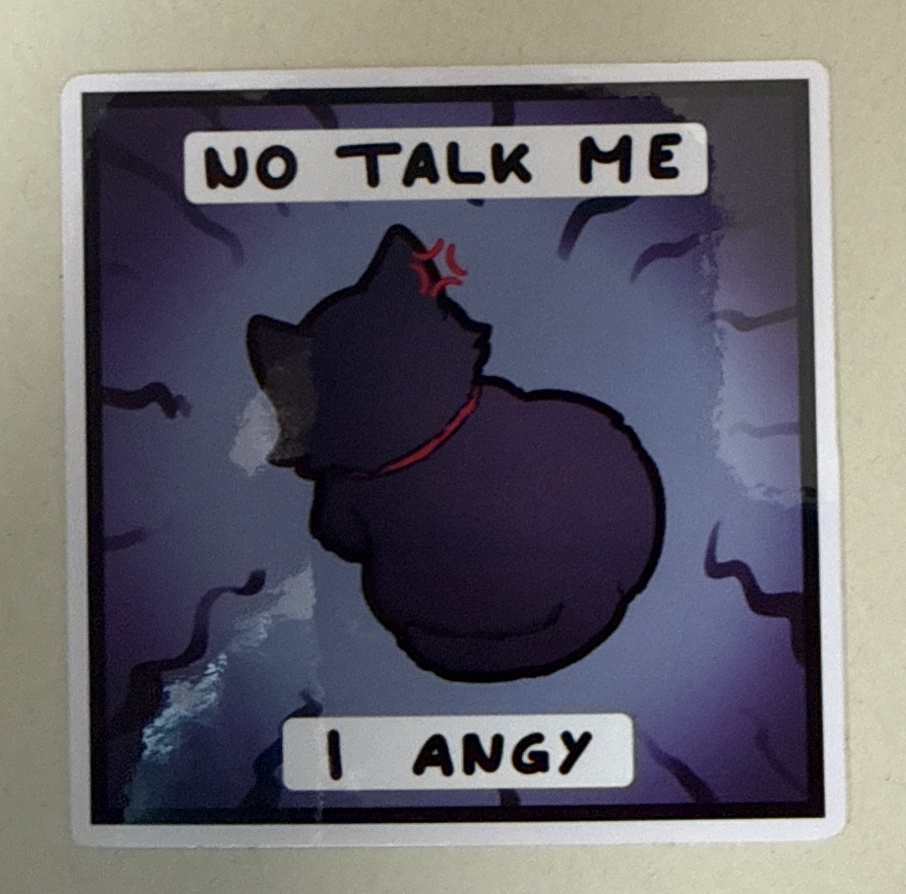 No talk me I angy