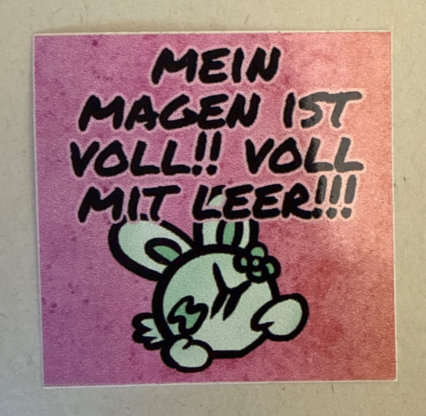 Mein Magen ist voll!! Voll mit leer!!!
